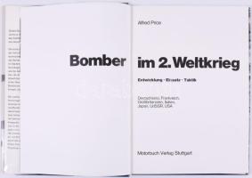 Alfred Price: Bomber im 2. Weltkrieg. Entwicklung. Einsatz. Taktik. Deutschland, Frankreich, Großbri...
