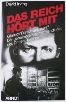David Irving: Das Reich hört mit. Görings "Forschungsamt": Der geheimste Nachrichtendienst des Dritten Reiches. [A Birodalom hallgatózik. Göring "Kutatóhivatala": A Harmadik Birodalom legtitkosabb hírszerző szolgálata.] Kiel, 1989, ARNDT. Német nyelven. Fekete-fehér képanyaggal illusztrált. Kiadói papírkötés.