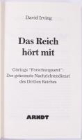 David Irving: Das Reich hört mit. Görings "Forschungsamt": Der geheimste Nachrichtendienst...