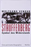 Wolfgang Venohr: Stauffenberg: Symbol des Widerstands. Eine politische Biographie. [Stauffenberg: Az ellenállás szimbóluma. Politikai életrajz.] München, 2000, Herbig. Német nyelven. Fekete-fehér fotókkal illusztrált. Kiadói egészvászon-kötés, kiadói papír védőborítóban
