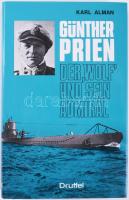 Karl Alman: Günther Prien. Der "Wolf" und sein Admiral. Leoni am Starnberger See, 1981., Druffel. Német nyelven. Fekete-fehér fotókkal illusztrált. Kiadói kartonált papírkötés, kiadói papír védőborítóban