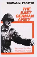 Thomas M. Forster: The East German Army. The Second Power in the Warsaw Pact. London,1980,Allen &amp; Unwin. Angol nyelven. Fekete-fehér fotókkal illusztrált. Kiadói egészvászon-kötés, kiadói papír védőborítóban