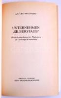 Arturo Molinero: Unternehmen "Silberstaub." Deutsch-amerikanischer Platinkrieg im Dschunge...