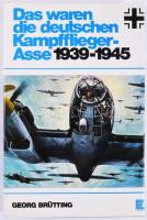 Georg Brütting: Das Waren die Deutschen Kampflieger Asse 1939-1945. Stuttgart,1983,Motorbuch. Német nyelven. Fekete-fehér illusztrációkkal. Kiadói kartonált papírkötés.