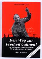 Manfred Müller: Den Weg zur Freiheit bahnen! Um Sozialismus und Sozialpolitik: NS-Arbeiteragitator W. Börger. Vorwort: Prof. Dr. Hans-Joachim Arndt. Nachwort: Paul Kleinewefers. Essen,1991., Heitz &amp; Höffkes. Német nyelven. Fekete-fehér illusztrációkkal. Kiadói papírkötés.