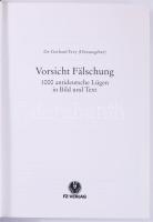 Gerhard Frey (Hrsg.): Vorsicht Fälschung. 1000 antideutsche Lügen im Bild und Text. [ Óvakodj az álh...
