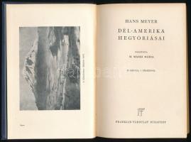 Meyer, Hans: Dél-Amerika hegyóriásai. Világjárók. Utazások és kalandok. Fordította: M. Márki Mária. ...