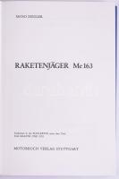 Mano Ziegler: Raketenjäger Me163. Stuttgart,1983.,Motorbuch Verlag. Német nyelven. Fekete-fehér illu...