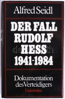 Alfred Seidl: Der Fall Rudolf Hess 1941-1984. Dokumentation der Verteidigers. München, 1984, Universitas. Német nyelven. Kiadói egészvászon-kötés, kiadói papír védőborítóban.