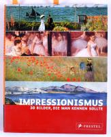 Ines Janet Engelmann: Impressionismus. 50 Bilder, die Man Kennen Sollte. München,2007,Prestel. Benne Toulouse-Lautrec, Renoir, Van Gogh és mások. Német nyelven. Gazdag képanyaggal illusztrált. Kiadói papírkötés-kötés.