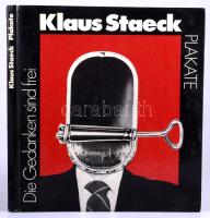 Klaus Staeck: Plakate. Die Gedanken sind frei. Berlin, 1981., Eulenspiegel Verlag. Német nyelven. Gazdag képanyaggal illusztrált. Kiadói kartonált papírkötés-kötés.