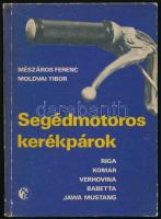 Mészáros Ferenc - Moldvai Tibor: Segédmotoros kerékpárok. Riga, Komar, Verhovina, Babetta, Jawa Mustang. Bp., 1982, Műszaki. Kiadói kartonált kötés, kopottas állapotban.