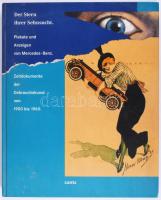 Der Stern ihrer Sehnsucht. Plakate und Anzeigen von Mercedes-Benz. Zeitdokumente der Gebrauchskunst von 1900 bis 1960. [Almaik sztárja. Mercedes-Benz plakátok és hirdetések. Iparművészeti történelmi dokumentumok 1900-tól 1960-ig.] Mit Texten von Paul Simsa, Hans Jürgen Sproß und Horst I. Wendt. Stuttgart - Ostildern-Ruit,1995,Mercedes Benz AG. Német nyelven. Gazdag képanyaggal illusztrált. Kiadói kartonált papírkötés.
