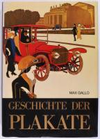 Max Gallo: Geschichte der Plakate. Mit einem Aufsatz über die Entwicklung der Plakatkunst von Carlo Arturo Quintavalle. Übersetz von Gaby E. Felsch. Herrsching, 1975, Manfred Pawlak. Német nyelven. Gazdag képanyaggal illusztrált. Kiadói egészvászon-kötés, kiadói papír védőborítóban.