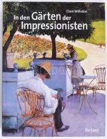 Clare Willsdon: In den Gärten der Impressionisten. Stuttgart, 2004, Belser. Német nyelven. Gazdag képanyaggal illusztrált. Kiadói egészvászon-kötés, kiadói papír védőborítóban.