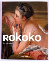 Eva-Gesine Bauer - Ingo F. Walther: Rokoko. Köln,2007,Taschen. Német nyelven. Gazdag képanyaggal illusztrált. Kiadói papírkötés.