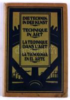 Dr. R. W. Schmidt: Die Technik in der Kunst. Stuttgart, Franckhs Technischer Verlag. Német nyelven. ...