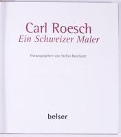 Stefan Borchardt: Carl Roersch. Ein Schweizer Maler. Stuttgart, 2015, Belser. Német nyelven. Gazdag ...
