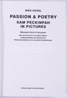 Mike Siegel: Passion &amp; Poetry. Sam Peckinpah in Pictures. Mitarbeit Ulrich P. Bruckner. Berl...