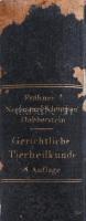 Eugen Fröhner - K. Neumann-Kleinpaul - Johs. Dobberstein: Lehrbuch der Gerichtlichen Tierheilkunde. ...