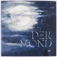 Andreas Blühm: Der Mond. Ostfildern, 2009, Hajte Cantz. Német nyelven. Gazdag képanyaggal illusztrált. Kiadói kartonált papírkötés, kiadói papír védőborítóban.
