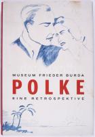 Polke. Eine Retrospektive. Die Sammlungen Frieder Burda, Josef Froelich, Reiner Speck. Hrsg. von. Götz Adriani. Baden-Baden - Museum Frieder Burda, - Wien - Museum Moderner Kunst. Ostfildern, 2007, Hatje Cantz. Német nyelven. Gazdag képanyaggal illusztrált. Kiadói kartonált papírkötés, foltos kiadói papír védőborítóban.