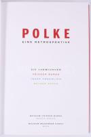 Polke. Eine Retrospektive. Die Sammlungen Frieder Burda, Josef Froelich, Reiner Speck. Hrsg. von. Gö...