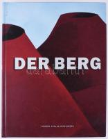Der Berg. Hrsg. von Hans Gercke. Eine Ausstellung des Heidelberger Kunstvereins. Heidelberg, 2003., Kehrer. Német nyelven. Gazdag képanyaggal illusztrált. Kiadói kartonált papírkötés, kissé foltos borítóval.
