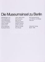 Die Museumsinsel zu Berlin. Berlin, 1990, Henschel. Német nyelven. Gazdag képanyaggal illusztrált. K...