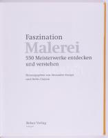 Faszination Malerei. 550 Meisterwerke entdecken und verstehen. Hrsg. von Alexander Sturgis und Holli...
