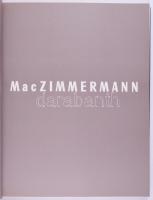 Mac Zimmermann. Retrospektive. Bayerische Akademie der Schönen Künste. Katalog und Redaktion: Werner...