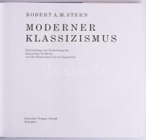 Robert A. M. Stern: Moderner Klassizismus. Entrwickung und Verbreitung der klassischen Tradition von...