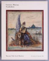 Gustave Moreau: Symboliste. Redaktion: Marianne Karabelnik-Matta. Zürich - München, 1986, Kunsthaus Zürich - Museum Villa Stuck. Német nyelven. Gazdag képanyaggal illusztrált. Kiadói papírkötés.