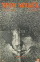 1982 ,,Nyom nélkül", Cseh Tamás főszereplésével, filmplakát, papír, jelzés nélkül, Veszprémi Nyomda, 57x40 cm. Lapszéli apró lyukakkal. Hajtásnyomokkal.