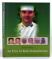 Suga Péter: Az étel és bor harmóniája. A szerző által dedikált példány! [Győr, 2008], Hazánk. Színes...