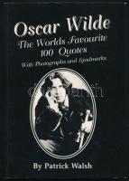 Patrick Walsh (szerk.): Oscar Wilde. The Worlds Favourite 100 Quotes. With Photographs and Landmarks. A szerkesztő, Patrick Walsh által dedikált példány. Dublin, 2002, Edgecomb International. Angol nyelven. Kiadói papírkötés. / Signed by the editor, Patrick Walsh. In English language. Paperback.