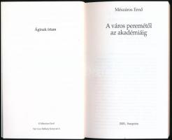 Mészáros Ernő: A város peremétől az akadémiáig. Veszprém, 2003. Kiadói papírkötés, jó állapotban