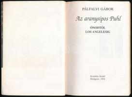 Pálfalvi Gábor: Az aranysípos Puhl. Ónodtól Los Angelesig. Bp., 1994, Kornétás Kiadó. Kiadói papírkö...