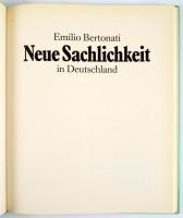 Emilio Bertonati: Neue Sachlichkeit in Deutschland. Herrsching, 1988., Manfred Pawlak Verlag. Német ...