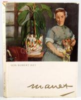 Robert Rey: Manet. Köln-Mailand,én.,Uffici Kunstverlag. Német nyelven. Gazdag képanyaggal illusztrált. Kiadói egészvászon-kötés, szakadt kiadói papír védőborítóban.