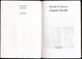 Balogh B. Márton: Japán fürdő. Bp., Kijárat Kiadó. Kiadói papírkötés, jó állapotban