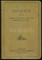 Ratgeber für das Färben von tierischen und gemischten Fasern. Höchst, 1921, Farbwerke vorm. Meister Lucius &amp; Brüning, IX+[1]+352 p.+ 2 t. Német nyelven. Kiadói egészvászon-kötés.