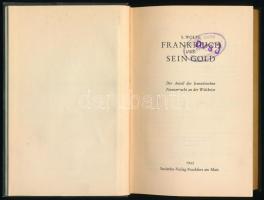 Wolff, [Salomon]: Frankreich und sein Gold. Der Anteil der französischen Finanzmacht an der Weltkris...