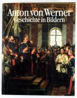 Anton von Werner. Geschichte in Bildern. Hrsg. von Dominik Bartmann. München,1997,Hirmer. Német nyelven. Gazdag képanyaggal illusztrált. Kiadói papírkötés.