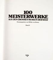 100 Meisterwerke. Aus den Grossen Museen der Welt. Badn 4. Hrsg. von Wibke von Bonin. Köln, 1988, VG...