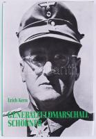 Erich Kern: Generalfeldmarschall Ferdinand Schörner. Ein deutsche Soldatenschicksal. Pr. Oldendorf,1985.,K. W. Schötz KG. Német nyelven. Fekete-fehér képanyaggal illusztrált. Kiadói egészvászon-kötés, kiadói papír védőborítóban.