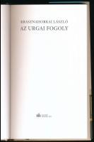 Krasznahorkai László: Az urgai fogoly. Bp., 2017, Magvető. 2. kiadás. Kiadói kartonált kötés, papír ...