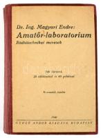 Dr. Ing. Magyari Endre: Amatőr-laboratórium. Rádiótechnikai mérések. Bp., 1946, Győző Andor. Félvász...