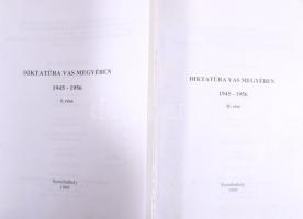 Kövér István (szerk.): Dikatúra Vas megyében 1945-1956 I-II. Szombathely, 1999. Kiadói papírkötés, k...