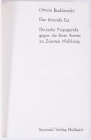 Ortwin Buchbender: Das tönende Erz. Deutsche Propaganda gegen die Rote Armee im Zweite Weltkrieg. Mi...